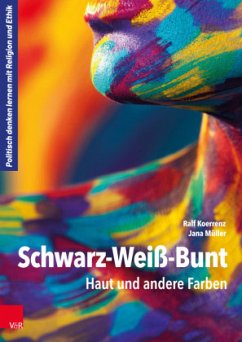 Schwarz-Weiß-Bunt - Koerrenz, Ralf;Müller, Jana