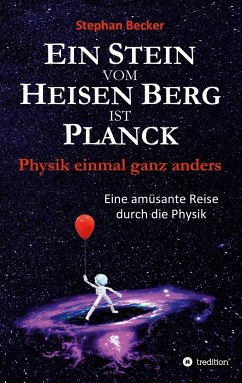 Ein Stein vom Heisen Berg ist Planck - Becker, Stephan