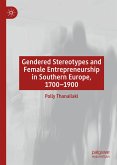 Gendered Stereotypes and Female Entrepreneurship in Southern Europe, 1700-1900 (eBook, PDF)