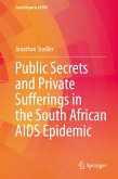 Public Secrets and Private Sufferings in the South African AIDS Epidemic (eBook, PDF)