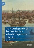 The Historiography of the First Russian Antarctic Expedition, 1819–21 (eBook, PDF)
