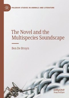 The Novel and the Multispecies Soundscape - De Bruyn, Ben