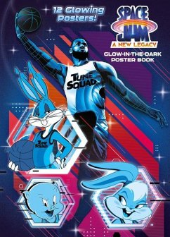 Space Jam: A New Legacy: Glow-In-The-Dark Poster Book (Space Jam: A New Legacy) - Huntley, Tex