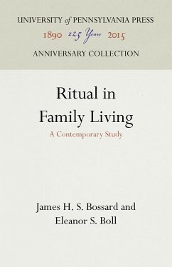 Ritual in Family Living - Bossard, James H S; Boll, Eleanor S