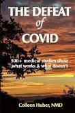 The Defeat of COVID: 500+ medical studies show what works & what doesn't
