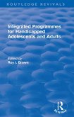 Integrated Programmes for Handicapped Adolescents and Adults (eBook, PDF)
