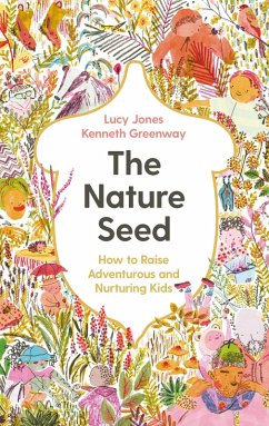 The Nature Seed (eBook, ePUB) - Jones, Lucy; Greenway, Kenneth