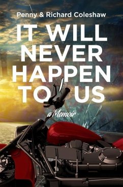 It Will Never Happen To Us: a Memoir - Coleshaw, Penny; Coleshaw, Richard