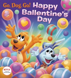 Happy Ballentine's Day! (Netflix: Go, Dog. Go!) - Golden Books