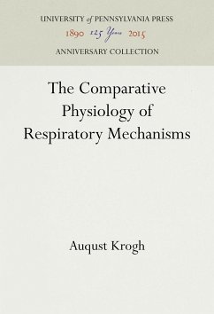 The Comparative Physiology of Respiratory Mechanisms - Krogh, Auqust