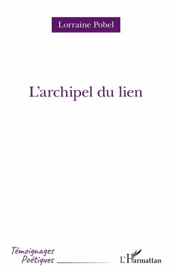 L'archipel du lien - Pobel, Lorraine