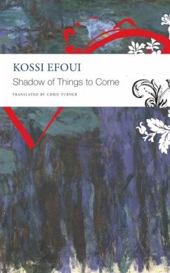 Shadow of Things to Come - Efoui, Kossi