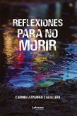 Reflexiones para no morir (eBook, ePUB)