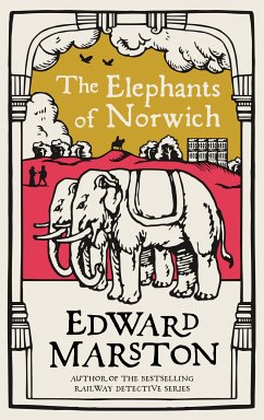 The Elephants of Norwich (eBook, ePUB) - Marston, Edward