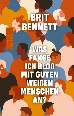 Was fange ich bloß mit guten weißen Menschen an? (eBook, ePUB) - Bennett, Brit