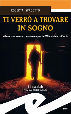 Ti verrò a trovare in sogno (eBook, ePUB) - Spadotto, Roberta