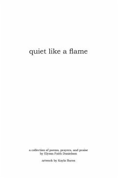 quiet like a flame - Danielson, Elyssa Faith