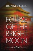 Eclipse of the Bright Moon