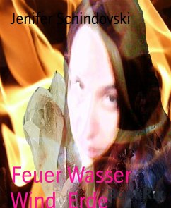 Feuer Wasser Wind Erde (eBook, ePUB) - Schindovski, Jenifer