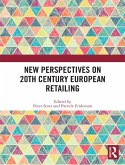 New Perspectives on 20th Century European Retailing (eBook, ePUB)