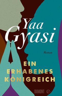 Ein erhabenes Königreich (eBook, ePUB) - Gyasi, Yaa