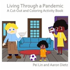 Living Through a Pandemic: A Cut-Out and Coloring Activity Book - Dietz, Aaron