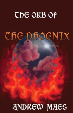 The Orb Of The Phoenix - Maes, Andrew