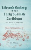 Life and Society in the Early Spanish Caribbean