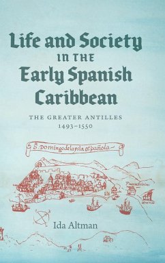 Life and Society in the Early Spanish Caribbean - Altman, Ida