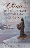 China's White Cottage Poet Wu Fangji and His Poems