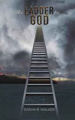 The Ladder to God - Walker, Sasha R.