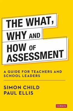 The What, Why and How of Assessment - Child, Simon;Ellis, Paul