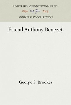 Friend Anthony Benezet - Brookes, George S