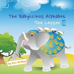 The Babyccinos Alphabet The Letter E - Mckay, Dan