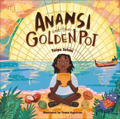 Anansi and the Golden Pot - Selasi, Taiye