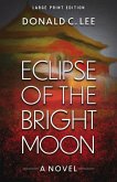 Eclipse of the Bright Moon