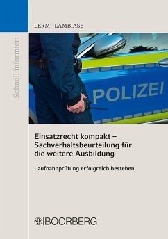Einsatzrecht kompakt - Sachverhaltsbeurteilung für die weitere Ausbildung (eBook, PDF) - Lerm, Patrick; Lambiase, Dominik