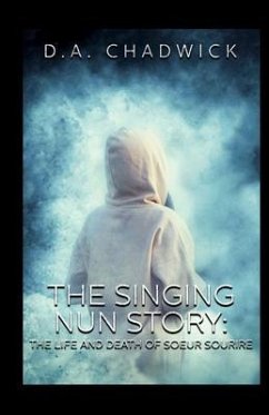 The Singing Nun Story (eBook, ePUB) - Chadwick, D. A.