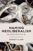 Naming Neoliberalism