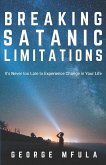 Breaking Satanic Limitations