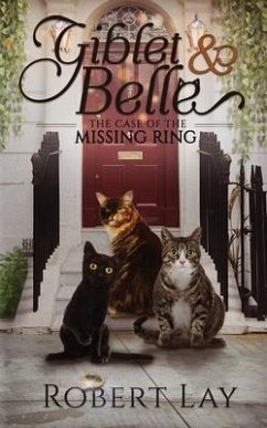 Giblet & Belle - The Case Of The Missing Ring - Lay, Robert S.