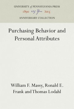 Purchasing Behavior and Personal Attributes - Massy, William F; Frank, Ronald E; Lodahl, Thomas