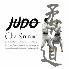 Judo Cha Rrurimri - History of Judo written in Mpakwithi - D'Aquino, Matt