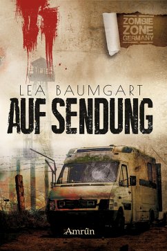 Zombie Zone Germany: Auf Sendung (eBook, ePUB) - Baumgart, Lea