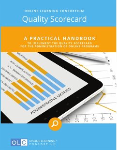 A Practical Handbook to Implement the Quality Scorecard for the Administration of Online Programs (eBook, ePUB) - Shelton, Kaye