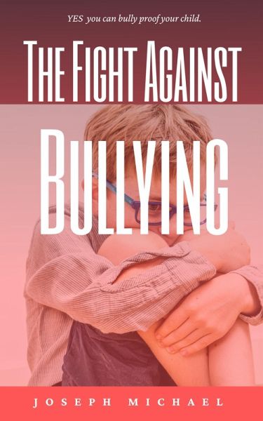 The Fight Against Bullying (eBook, ePUB)