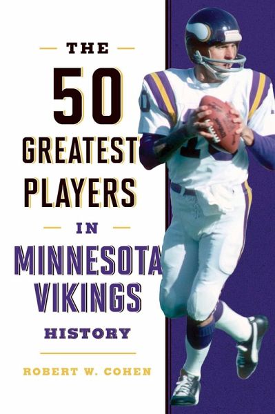 The 50 Greatest Players in Minnesota Vikings History (eBook, ePUB)