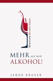 Mehr als nur Alkohol! Weinwissen für mehr Genuss