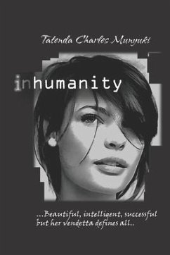 Inhumanity - Munyuki, Tatenda Charles
