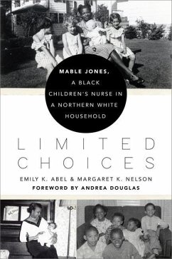 Limited Choices - Abel, Emily K.; Nelson, Margaret K.